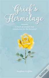Grief'S Hermitage