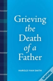 Grieving The Death Of A Father