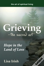 Grievingâ€”The Sacred Art