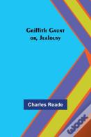 Griffith Gaunt; Or, Jealousy