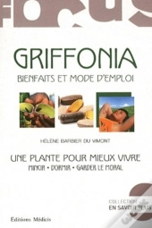 Griffonia ; Bienfaits Et Mode D'Emploi