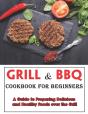 Grill And Bbq Cookbook For Beginners - Preview
