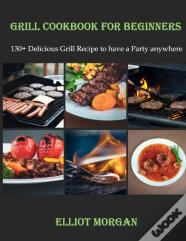 Grill Cookbook For Beginners