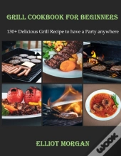 Grill Cookbook For Beginners