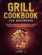 Grill Cookbook For Beginners - Preview
