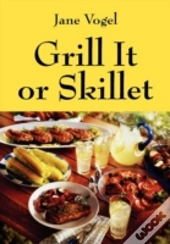 Grill It Or Skillet