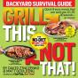 Grill This, Not That!: Backyard Survival Guide - Preview