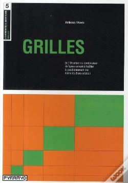 Capa do artigo Grilles ; Structure Ou Combinaison De Lignes Servant À Faciliter Le Positionnement Des Éléments D'Une Création