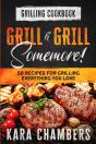 Grilling Cookbook: Grill And Grill Somem - Preview