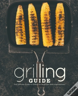 Capa do artigo Grilling Guide: The Ultimate Guide To Gr