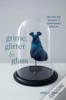 Grime, Glitter, And Glass
