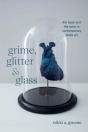Grime, Glitter, And Glass - Preview