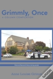 Grimmly, Once: A Column Compilation
