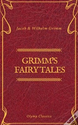Capa do artigo Grimm'S Fairy Tales: Complete And Illustrated (Olymp Classics)