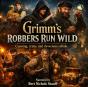 Grimm'S Robbers Run Wild! - Preview