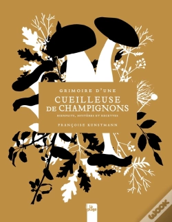Capa do artigo Grimoire D'Une Cueilleuse De Champignons : Bienfaits, Mystères Et Recettes