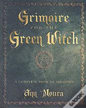 Grimoire For The Green Witch