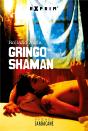Gringo Shaman - Preview