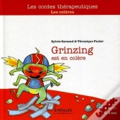 Grinzing Est En Colère ; Les Colères ; À Partir De 4 Ans