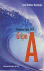 Gripe A. Pandemia Gripal 2009 - Preview