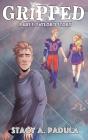Gripped Part 5 - Preview