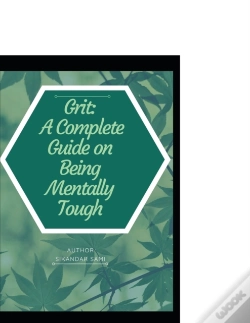 Capa do artigo Grit A Complete Guide On Being Mentally Tough
