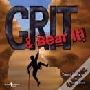Grit & Bear It!