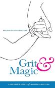 Grit & Magic