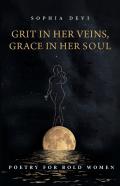 Grit In Her Veins, Grace In Her Soul