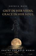 Grit In Her Veins, Grace In Her Soul