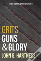 Grits, Guns, & Glory