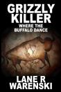 Grizzly Killer: Where The Buffalo Dance - Preview
