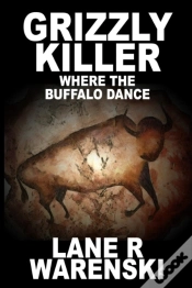 Capa do artigo Grizzly Killer: Where The Buffalo Dance