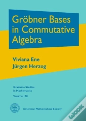 Grobner Bases In Commutative Algebra