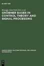 Grobner Bases In Control Theory And Signal Processing - Preview