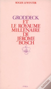 Capa do artigo Groddeck Et Le Royaume Millénaire De Jérôme Bosch