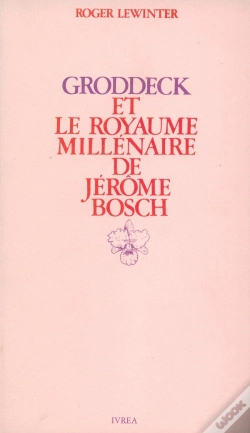 Capa do artigo Groddeck Et Le Royaume Millénaire De Jérôme Bosch