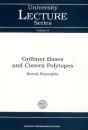 Groebner Bases And Convex Polytopes - Preview