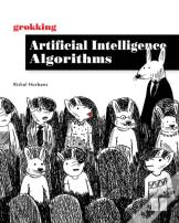 Grokking Artificial Intelligence Algorithms