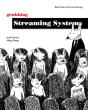 Grokking Streaming Systems: Real-Time Event Processing - Preview