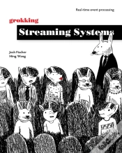 Capa do artigo Grokking Streaming Systems: Real-Time Event Processing