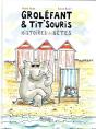 Groléfant & Tit'Souris, Histoires (De) Bêtes - Preview