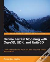 Grome Terrain Modeling With Ogre3d, Udk, And Unity3d