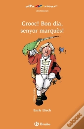 Grooc! Bon Dia, Senyor Marquès! (Ebook)