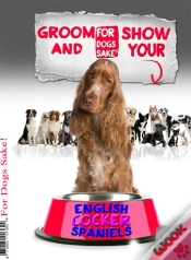 Capa do artigo Groom & Show Your English Cocker Spaniel