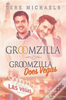 Groomzilla & Groomzilla Does Vegas