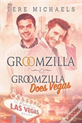Groomzilla & Groomzilla Does Vegas