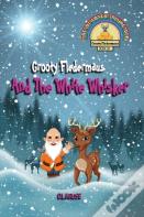 Grooty Fledermaus And The White Whisker - Book Six