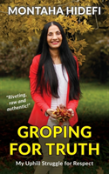 Groping For Truth - My Uphill Struggle For Respect