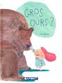 Gros Ours ? - Preview